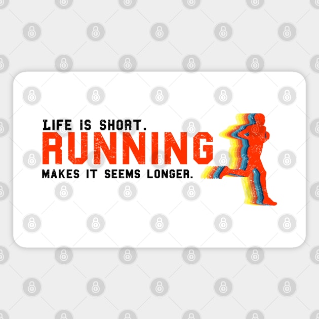 Life is short. Running make it seems longer. (Light) Magnet by sticker happy